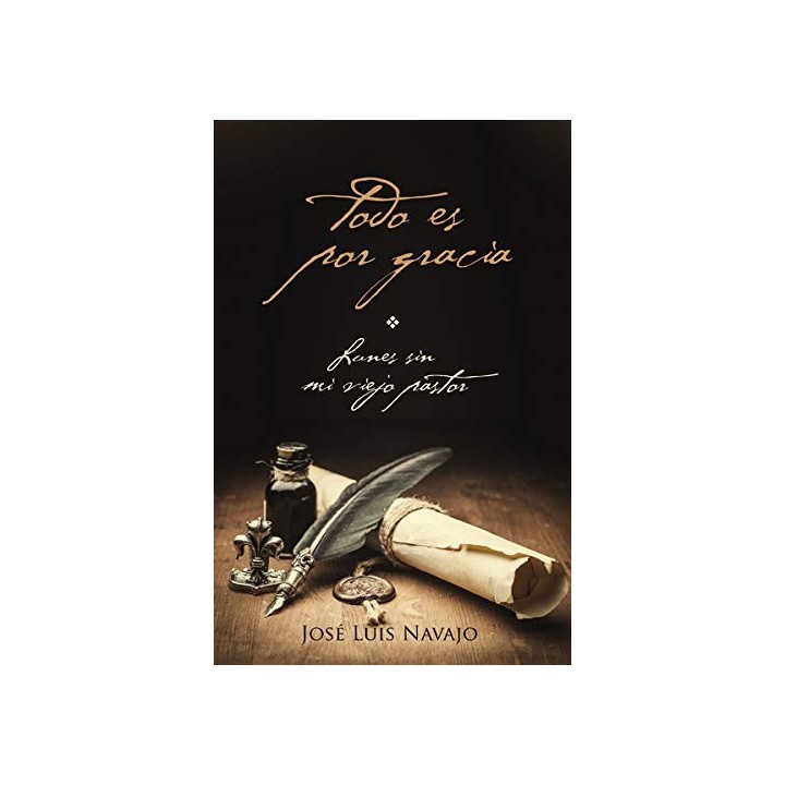 Todo Es Por Gracia - Jose Luis Navajo